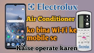 How to operate Electrolux air conditioner to mobile | Electrolux ac ko mobile se kaise chalaye
