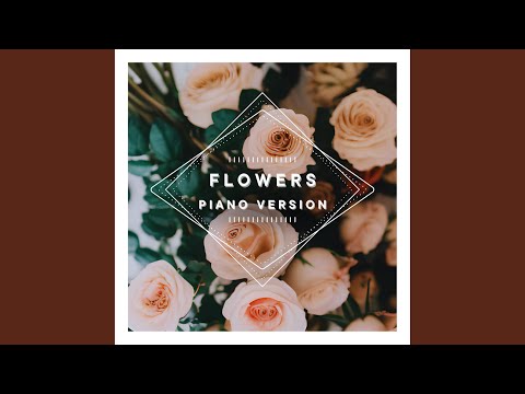 Flowers (Piano Version)