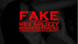 FAKE (MC Tanman Diss) [Prod. MYCbeats] - Rex Ft. Splizzy