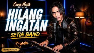 Download lagu Hilang Ingatan - Setia Band | Cover Musik Paling Menyentuh 2026 mp3 Download lagu Hilang Ingatan - Setia Band | Cover Musik Paling Menyentuh 2026 mp3