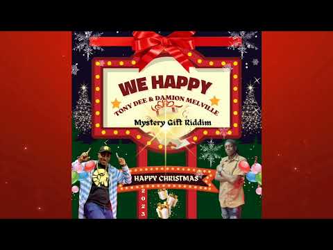 Tony Dee & Damion Melville - We Happy ( Mystery Gift...