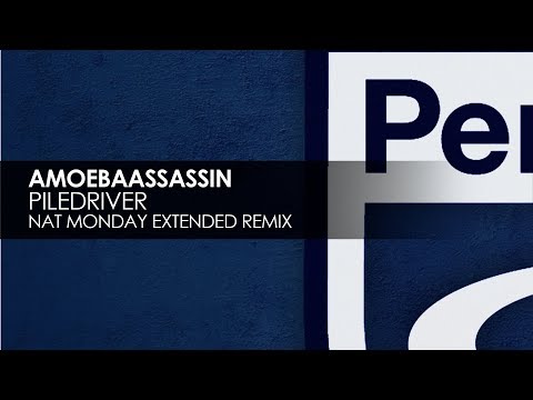 Amoebaassassin - Piledriver (Nat Monday Extended Remix)