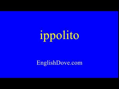 How to pronounce ippolito in American English.