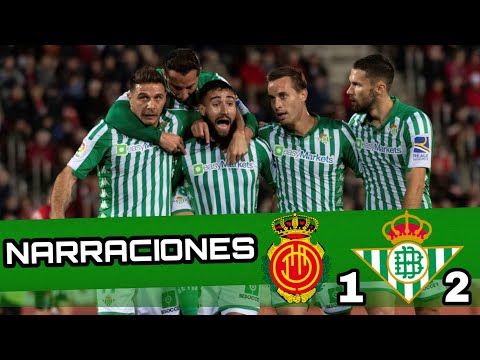 MALLORCA - REAL BETIS | NARACCIÓN DE LOS GOLES
