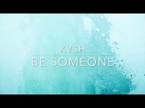 KVSH - Be Someone