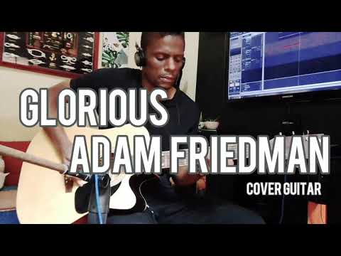 Glorious - Adam Friedman