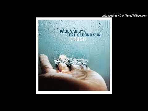 Paul van Dyk Feat. Second Sun - Crush (Original Mix Edit)