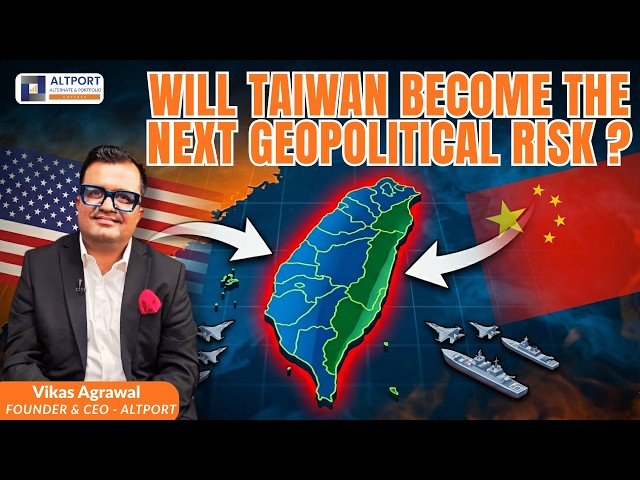 Will Taiwan Become The Next Geopolitical Risk ?