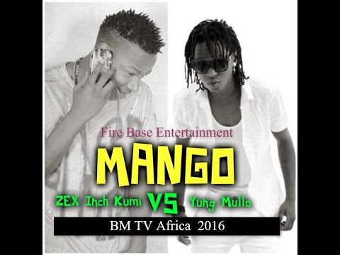 Mango - Zex InchKumi  &  Yung Mulo  ( Fire base Entertainment Music 2016)
