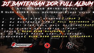 Download lagu Dj Bantengan Dor Full Album - Style Lawas Bringin Style•Slow Bass•Full Bantengan•Trap Kalap mp3