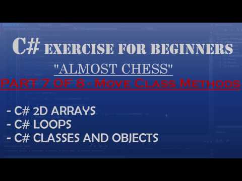 C# How To Program: Almost Chess Part 7/8 - Move Class Methods