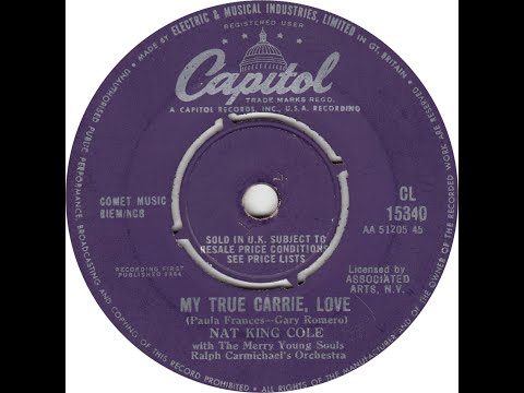 Nat King Cole - My True Carrie, Love