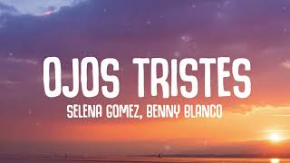 Download lagu Selena Gomez, benny blanco - Ojos Tristes (Lyrics) mp3 Download lagu Selena Gomez, benny blanco - Ojos Tristes (Lyrics) mp3