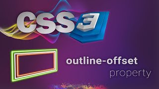 CSS for beginners 73:  outline-offset property | SPACE BETWEEN OUTLINE AND BORDER