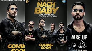 Nach baby new song punjabi mika singh/Biba singh/new punjabi song 2018/Desi crew
