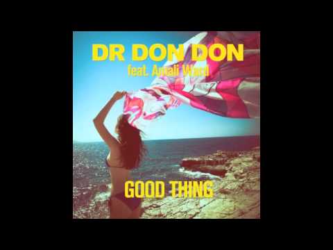 Dr Don Don - Good Thing ft Amali Ward