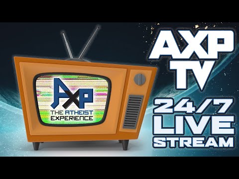 The Atheist Experience 24/7 Livestream!!