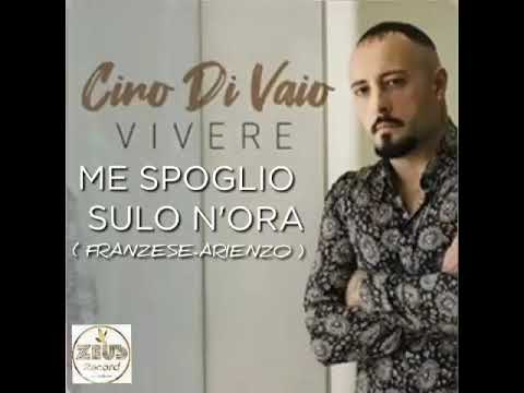 Ciro Di Vaio - Me Spoglio Sulo N'ora