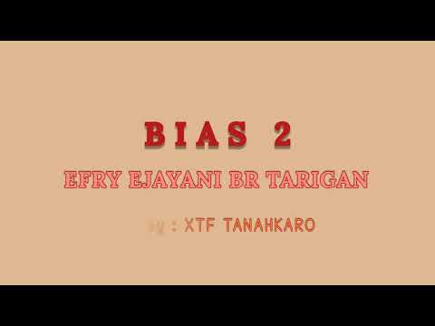 LIRIK LAGU KARO | BIAS 2 | EFRY EJAYANI BR TARIGAN | LAGU KARO