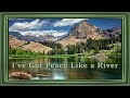 I've Got Peace Like a River
