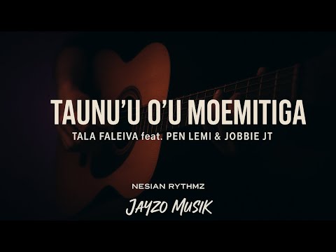 Tala Faleiva - Taunu'u O'u Moemitiga (feat. Pen Lemi & Jobbie JT) Official Music Video