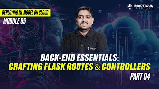 Flask Routes & Controllers Explained | ML Backend for Beginner’s | Module 05 | Part-04
