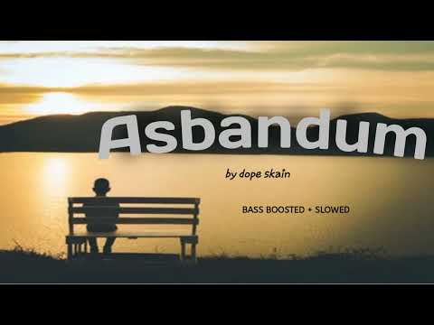 Asbandum Rap|Bass Boosted|slowed|by Dope skain