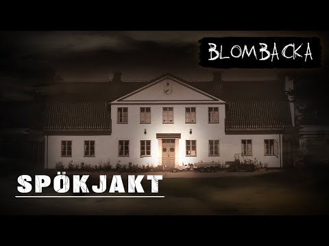 SPÖKJAKT | BLOMBACKA