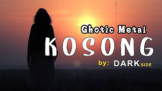 Download lagu LAGU GOTHIC METAL INDONESIA TERBARU!! - KOSONG by DARKSIDE  VIDEO CLIP mp3