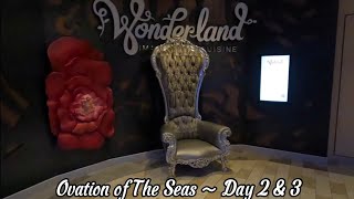 Ovation of The Seas ～ Day 2 & 3 ( At Sea )。｜海洋赞礼号第二第三天海上