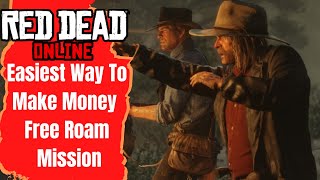 Red Dead Online Easiest Way To Make Money This Month With Free Roam Missions