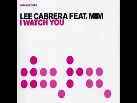 Lee Cabrera Ft. MIM - I Watch You (Radio Edit)