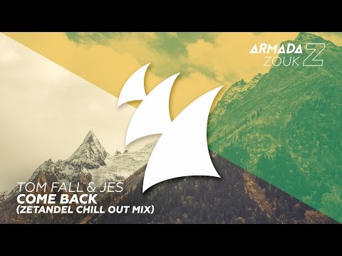 Tom Fall & JES - Come Back (Zetandel Chill Out Mix)