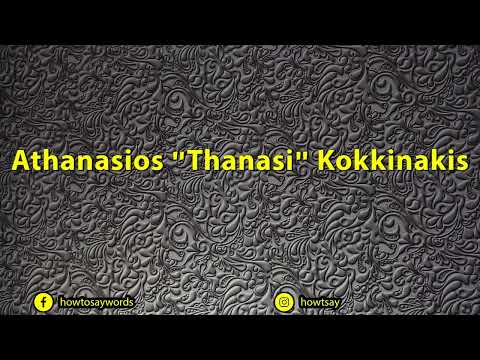How To Pronounce Athanasios Thanasi Kokkinakis