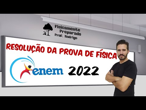 Resolução da prova de Física Enem 2022