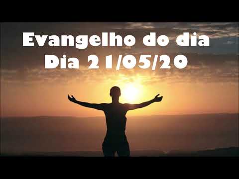 Evangelho do dia 21/05/20 com reflexão, Não tenhas medo