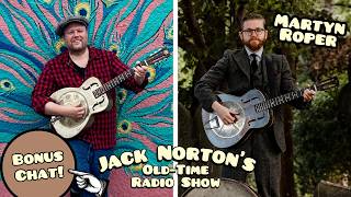 BONUS! Full Chat: Martyn Roper on Jack Norton's Old-Time Radio Show (Episode 34)