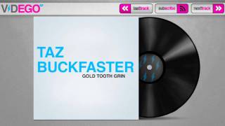 Taz Buckfaster - Gold Tooth Grin