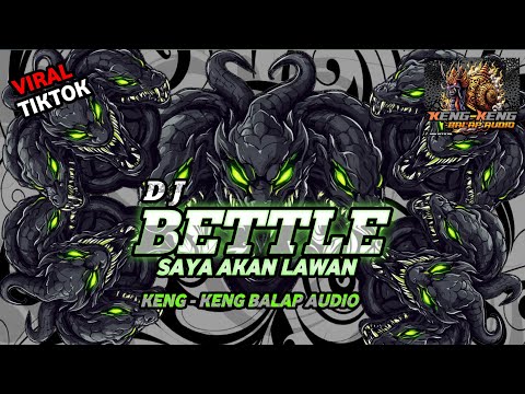 DJ BETTLE SAYA AKAN LAWAN | MIDDLE NOLOP\ KENG - KENG BALAP AUDIO 