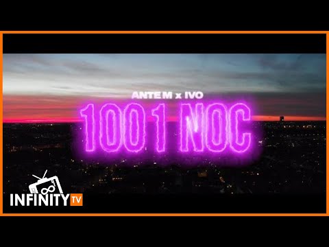 ANTE M X IVO - 1001 NOC (Official Video)