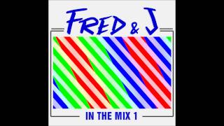 Fred & J - In The Mix 1