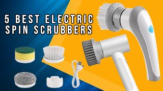 5 Best Electric Spin Scrubbers for 2025