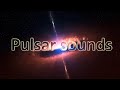 Pulsar sounds