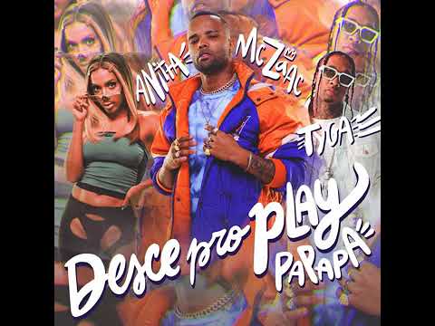 Desce Pro Play (PA PA PA) - MC Zaac, Anitta, Tyga