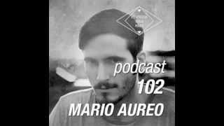 Mario Aureo - Re:Fresh Podcast #102 (Free Download)
