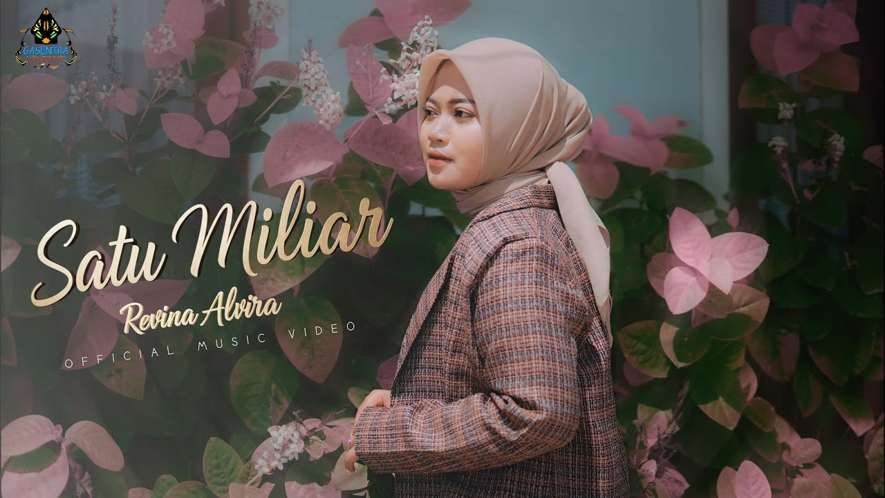 REVINA ALVIRA - SATU MILIAR (Official Dangdut Gasentra)