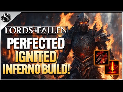 Lords of the Fallen - Perfected Ignite Inferno Build Guide!