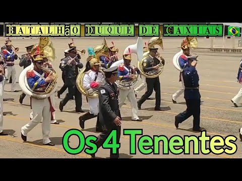 Dobrado Os 4 Tenentes - Batalhão Duque de CAXIAS Desfile da Tropa Banda forças armadas e auxiliares