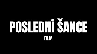 Poslední šance - FILM