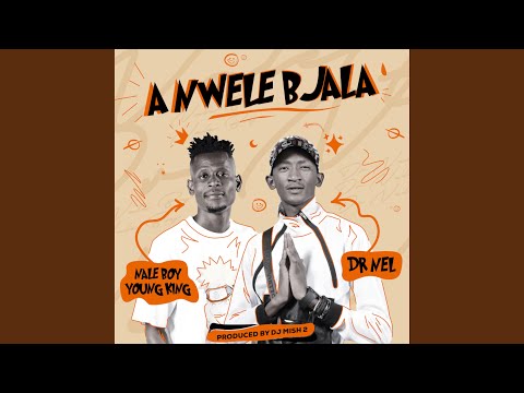 A Nwele Bjala (feat. Dj Mish 2) (Nale boy young king Remix)